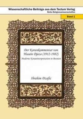 Dzafic |  Dzafic, I: Korankommentar von Husein Djozo (1912-1982) | Buch |  Sack Fachmedien