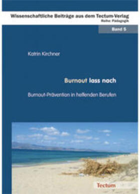 Kirchner | Burnout lass nach | Buch | 978-3-8288-9671-0 | sack.de