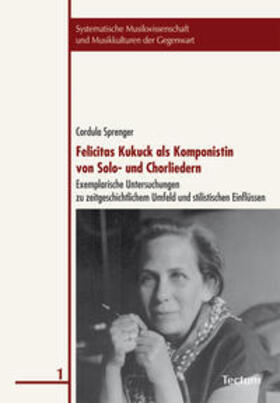 Sprenger |  Sprenger, C: Felicitas Kukuck als Komponistin | Buch |  Sack Fachmedien