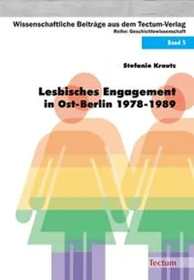 Krautz |  Lesbisches Engagement in Ost-Berlin 1978-1989 | Buch |  Sack Fachmedien