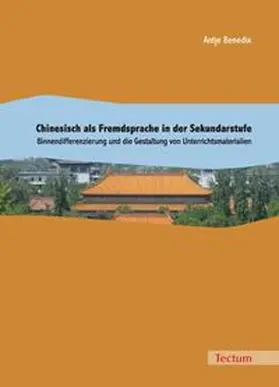 Benedix |  Chinesisch als Fremdsprache in der Sekundarstufe | Buch |  Sack Fachmedien