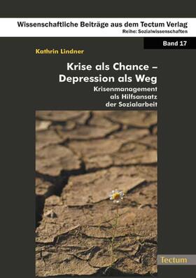 Lindner |  Lindner, K: Krise als Chance - Depression als Weg | Buch |  Sack Fachmedien