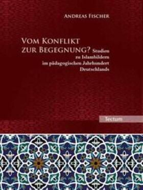 Fischer |  Vom Konflikt zur Begegnung? | Buch |  Sack Fachmedien