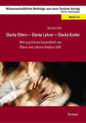 Fäh |  Starke Eltern - Starke Lehrer - Starke Kinder | Buch |  Sack Fachmedien