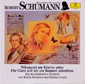 Quadflieg / Behrend / Lesch |  Robert Schumann. Träumerei am Klavier. CD | Sonstiges |  Sack Fachmedien