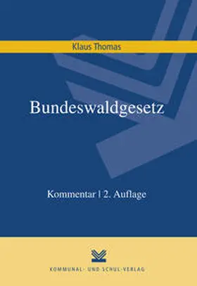 Thomas |  Bundeswaldgesetz | Buch |  Sack Fachmedien