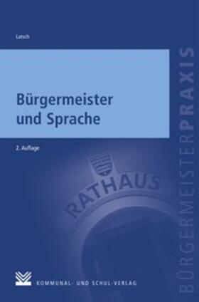 Latsch |  Bürgermeister und Sprache | Buch |  Sack Fachmedien