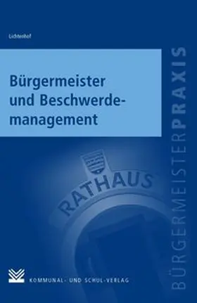 Lichtenhof | Bürgermeister und Beschwerdemanagement | Buch | 978-3-8293-1218-9 | sack.de