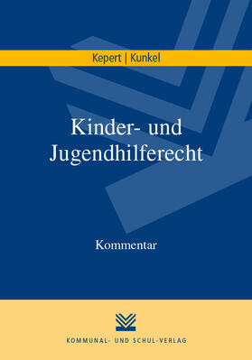 Kepert / Kunkel |  Kinder- und Jugendhilferecht | Buch |  Sack Fachmedien