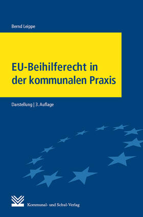 Leippe |  EU-Beihilferecht in der kommunalen Praxis | eBook | Sack Fachmedien