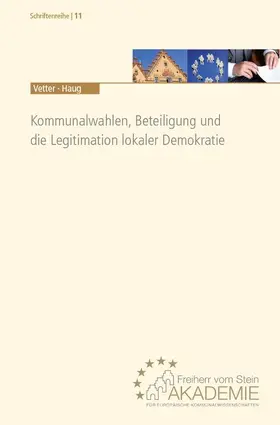 Vetter / Haug |  Kommunalwahlen, Beteiligung und die Legitimation lokaler Demokratie | Buch |  Sack Fachmedien