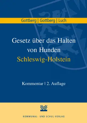 Gottberg / Luch |  Gesetz über das Halten von Hunden Schleswig-Holstein | Buch |  Sack Fachmedien