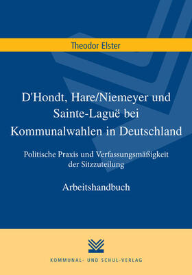 Elster |  D'Hondt, Hare/Niemeyer und Sainte-Laguë bei Kommunalwahlen in Deutschland | eBook | Sack Fachmedien