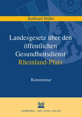 Müller |  Landesgesetz über den öffentlichen Gesundheitsdienst Rheinland-Pfalz | eBook | Sack Fachmedien
