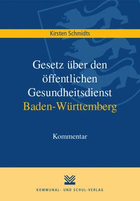 Schmidts |  Gesetz über den öffentlichen Gesundheitsdienst Baden-Württemberg | eBook | Sack Fachmedien