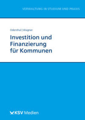 Odenthal / Wagner |  Investition und Finanzierung für Kommunen | Buch |  Sack Fachmedien