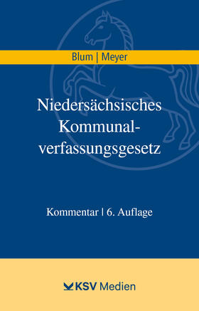 Blum / Meyer |  Niedersächsisches Kommunalverfassungsgesetz (NKomVG) | Buch |  Sack Fachmedien