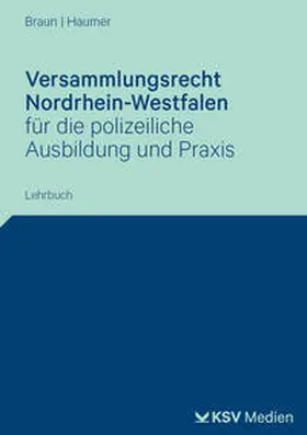 Braun / Haumer | Versammlungsrecht Nordrhein-Westfalen | Buch | 978-3-8293-1894-5 | sack.de