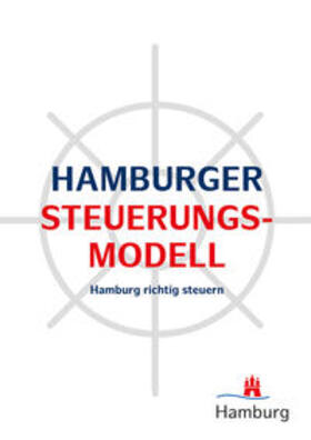 Finanzbehörde / Hamburger Finanzbehörde |  Hamburger Steuerungsmodell | Buch |  Sack Fachmedien