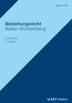 Uhl |  Bestattungsrecht Baden-Württemberg | Buch |  Sack Fachmedien