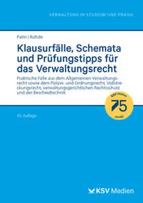 Palm / Rohde |  Klausurfälle, Schemata und Prüfungstipps für das Verwaltungsrecht | Buch |  Sack Fachmedien