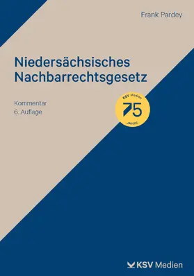 Pardey |  Niedersächsisches Nachbarrechtsgesetz | Buch |  Sack Fachmedien