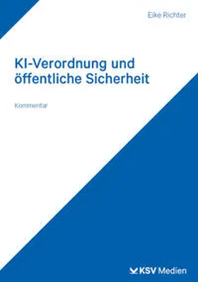 Richter |  KI-Verordnung und öffentliche Sicherheit | Buch |  Sack Fachmedien