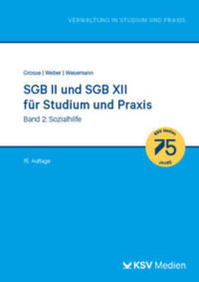 Grosse / Weber / Wesemann |  SGB II und SGB XII für Studium und Praxis (Bd. 2/3) | Buch |  Sack Fachmedien