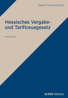 Thomas |  Hessisches Vergabe- und Tariftreuegesetz (HVTG) | Buch |  Sack Fachmedien