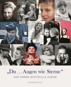 Schirmer / Schygulla / Grefe |  Du...Augen wie Sterne. Hanna Schygulla | Buch |  Sack Fachmedien