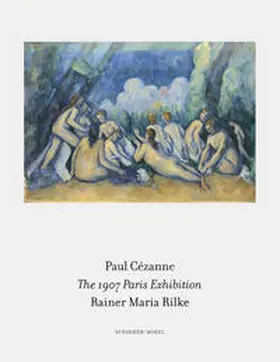 Cézanne / Rilke |  The 1907 Paris Exhibition | Buch |  Sack Fachmedien