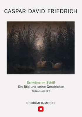 Allert |  Caspar David Friedrich: Schwäne im Schilf | Buch |  Sack Fachmedien