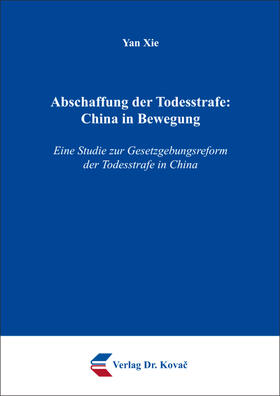 Xie |  Abschaffung der Todesstrafe: China in Bewegung | Buch |  Sack Fachmedien