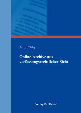 Théry |  Online-Archive aus verfassungsrechtlicher Sicht | Buch |  Sack Fachmedien