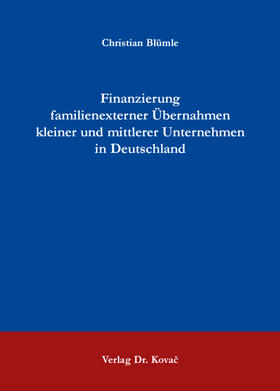 Blümle |  Finanzierung familienexterner Übernahmen kleiner und mittlerer Unternehmen in Deutschland | Buch |  Sack Fachmedien