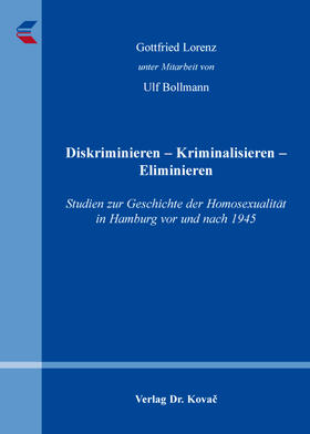Lorenz / Bollmann |  Diskriminieren – Kriminalisieren – Eliminieren | Buch |  Sack Fachmedien