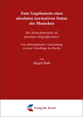 Rath |  Zum Gegebensein eines absoluten normativen Status des Menschen | Buch |  Sack Fachmedien