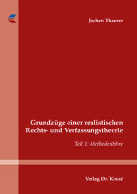 Theurer |  Grundzüge einer realistischen Rechts- und Verfassungstheorie | Buch |  Sack Fachmedien
