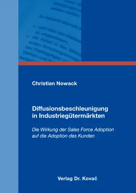 Nowack |  Diffusionsbeschleunigung in Industriegütermärkten | Buch |  Sack Fachmedien