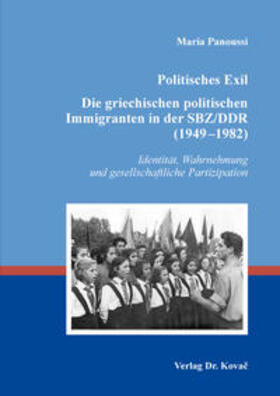 Panoussi |  Politisches Exil. Die griechischen politischen Immigranten in der SBZ/DDR (1949–1982) | Buch |  Sack Fachmedien
