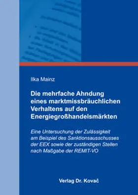 Mainz |  Die mehrfache Ahndung eines marktmissbräuchlichen Verhaltens auf den Energiegroßhandelsmärkten | Buch |  Sack Fachmedien