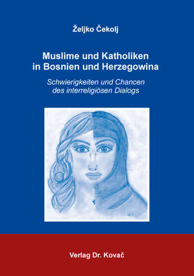 Cekolj / Cekolj |  Muslime und Katholiken in Bosnien und Herzegowina | Buch |  Sack Fachmedien