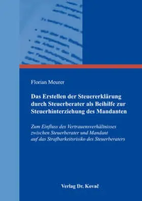 Meurer |  Das Erstellen der Steuererklärung durch Steuerberater als Beihilfe zur Steuerhinterziehung des Mandanten | Buch |  Sack Fachmedien