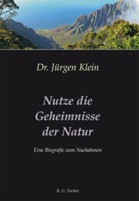 Klein |  Nutze die Geheimnisse der Natur | Buch |  Sack Fachmedien