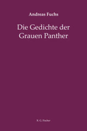 Fuchs |  Die Gedichte der Grauen Panther | Buch |  Sack Fachmedien