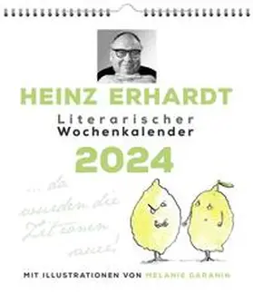 Erhardt |  Heinz Erhardt – Literarischer Wochenkalender 2024 | Sonstiges |  Sack Fachmedien