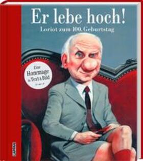 Metz / Gumpert / Evers |  Er lebe hoch! Loriot zum 100. Geburtstag | Buch |  Sack Fachmedien