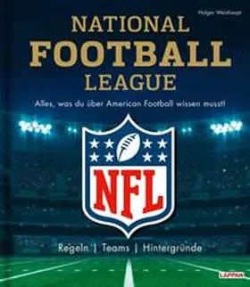 Weishaupt |  NFL: National Football League - Alles, was du über American Football wissen musst | Buch |  Sack Fachmedien