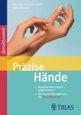 Larsen / Miescher |  Präzise Hände | eBook | Sack Fachmedien