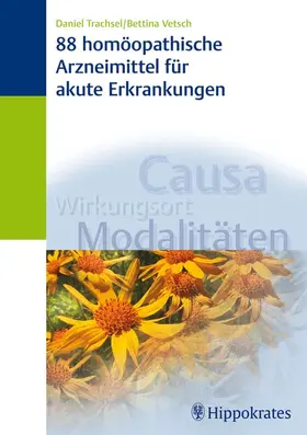 Trachsel-Vetsch / Trachsel |  88 homöopathische Arzneimittel für akute Erkrankungen | eBook | Sack Fachmedien